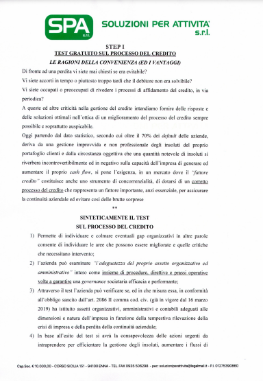 Step 1 Test sul processo del credito. I vantaggi. Certificazione del processo del credito. Gap analisys.
Cash flow. Assetto/i organizzativo/i amministrativo/i contabile art. 2086 II co. cod. civ.