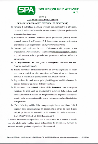 Step 2  GAP ANALISYS  e Formazione. I vantaggi. Test sul processo del credito. Certificazione del processo del credito. 
Cash flow. Assetto/i organizzativo/i amministrativo/i contabile art. 2086 II co. cod. civ.